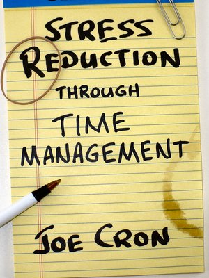 cover image of Stress Reduction Through Time Management